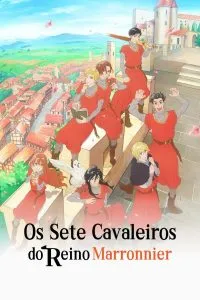 Marronnier Oukoku no Shichinin no Kishi Dublado